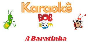 Karaokê A Baratinha  Bob Zoom [upl. by Euqimod108]