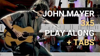 John Mayer  3x5  GUITAR PLAYALONG  TAB [upl. by Petronille]