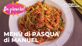 🧡 MENÙ di PASQUA di MANUEL  3 PRIMI PIATTI IMPERDIBILI😍 [upl. by Saucy]