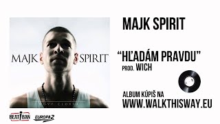 Majk Spirit  Hľadám pravdu prod WICH [upl. by Dode]