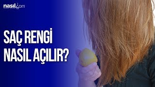 Saç rengi nasıl açılır Saç açma yöntemleri  Bakım  Nasilcom [upl. by Jervis396]