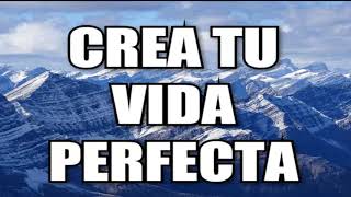 CREA TU VIDA PERFECTA Salud dinero compañía trabajo autoestima Sanación durmiendo [upl. by Ecirtam]