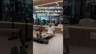 Movilidad sobre rulo para la mejora de la flexión de la rodilla lesionada [upl. by Phaedra]