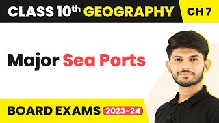 Major Sea Ports  Lifelines of National Economy  Class 10 Geography Chapter 7  202324 [upl. by Lubin]