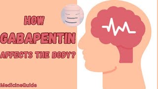 How Gabapentin affects the body gabapentin epilepsy neuropathy diabeticneuropathy anxiety [upl. by Lloyd]