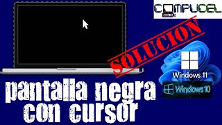 PANTALLA NEGRA CON CURSOR  SOLUCION  WINDOWS 10  11  LA PANTALLA QUEDA NEGRA CON MOUSE INICIO ✅ [upl. by Keese109]