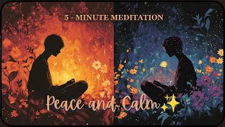 5 Minute Guided Meditation for Inner ✨ Peace and Calm✨ [upl. by Mercier]