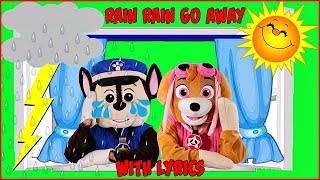 Rain Rain Go Away Kids Songs Paw Patrol Sing Along Nursery Rhyme Song with Lyrics [upl. by Aserret]