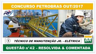 Concurso Petrobras 2017  Questão nº 42  Téc de Manutenção Jr  Elétrica RFvideoAulas [upl. by Kimball13]