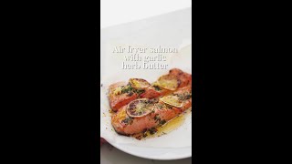 Air Fryer Salmon with Garlic Herb Butter✨ [upl. by Acinemod]