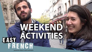 The French Describe Their Weekend  Easy French 116 [upl. by Nnayelsel]