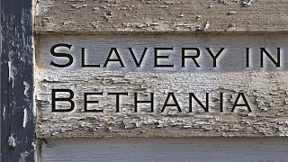 Slavery in Bethania [upl. by Anole419]