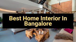 Best Home Interior In Bangalore [upl. by Anihpled]