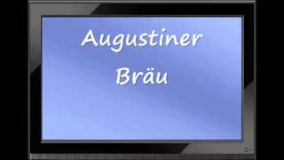 How to Pronounce quotAugustiner Bräuquot Correctly [upl. by Delfeena]