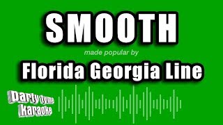 Florida Georgia Line  Smooth Karaoke Version [upl. by Raven]