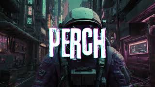 PERCH SynthwaveRetrowave [upl. by Grondin569]