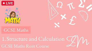 Session 1  Structure and Calculation  GCSE Maths Resit Course [upl. by Port570]