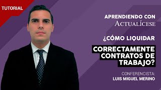 Tutorial sobre cómo liquidar correctamente contratos de trabajo en Colombia [upl. by Esmeralda]