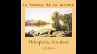 Le Roman de la momie  Théophile Gautier  AudioBook FR [upl. by Etti]