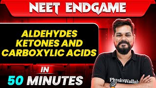 ALDEHYDES KETONES AND CARBOXYLIC ACID in 49 Minutes  NEET 2024 [upl. by Aimerej]