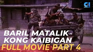 ‘Baril Matalik Kong kaibigan’ FULL MOVIE Part 4  Dick Israel Odette Khan  Cinema One [upl. by Dahs]