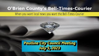 Paullina City Council Meeting July 5 2023 [upl. by Welker]