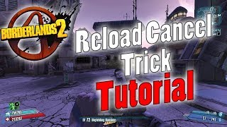 Borderlands 2  Reload Canceling  Tutorial [upl. by Eilahs]