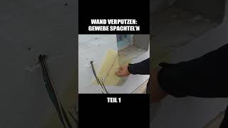 WAND VERPUTZEN  Gewebe spachteln  Teil 14 [upl. by Johen]