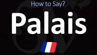 How to Pronounce Palais CORRECTLY [upl. by Susann]