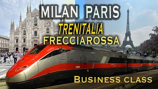 Milan to Paris Trenitalia Frecciarossa Business Class [upl. by Bertle]