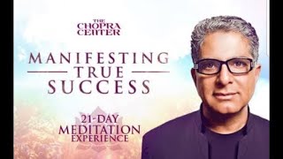 Day 21 Manifesting True Success  Deepak Chopra [upl. by Oremo]