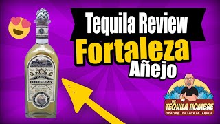 Tequila Fortaleza Añejo Review  The Tequila Hombre [upl. by Barnes]