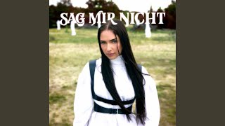 Sag mir nicht [upl. by Ymma]