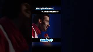 Mustapha El Atrassi Communautaire part 10 [upl. by Venuti]