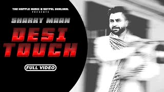 Desi Touch Official Video  Sharry Maan  Latest Punjabi Song 2024 [upl. by Jami501]