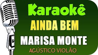 🎤 Ainda Bem  Marisa Monte  Karaokê Acústico Violão [upl. by Punak367]