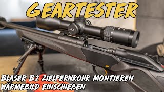 Geartester  Blaser B2 Zielfernrohr montieren und einschießen [upl. by Kcirdor]