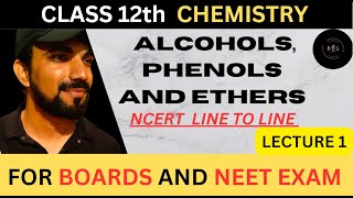 ALCOHOLS PHENOLS AND ETHERS  CLASS 12  ORGANIC CHEMISTRY  FOR BOARDS AND NEET  LECTURE 1 [upl. by Macilroy452]