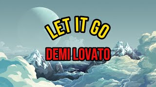 Demi Lovato  Let It Go Lyrics Frozen [upl. by Cudlip571]