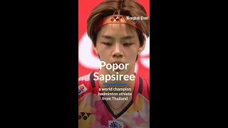 The journey of Popor Sapsiree a world champion badminton athlete from Thailand [upl. by Eveneg]