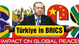 Türkiye’s BRICS Membership A New Era of Global Peace and Diplomacy [upl. by Eihctir]