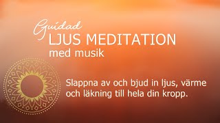 Slappna av på djupet och fyll dig med läkande ljus i den här sköna meditationen [upl. by Windsor]