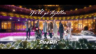 Snow Man「Weʼll go together」Music Video YouTube Ver [upl. by Pauli]