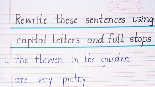 Rewrite these sentences using capital letters and full stops [upl. by Analaf223]