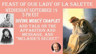 Sept 19 2024 5 PM EST Divine Mercy Chaplet amp The Apparition Message amp quotSecretquot of La Salette [upl. by Muslim]