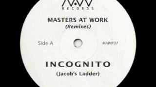 Incognito  Jacobs Ladder Masters at Work remix [upl. by Orelia]