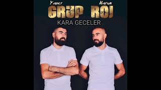 Grup Roj KARA GECELER [upl. by Hamas]