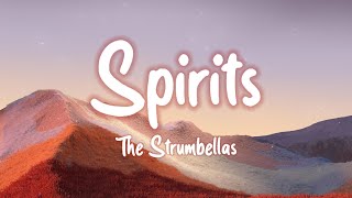 The Strumbellas  Spirits Lyrics [upl. by Squires]