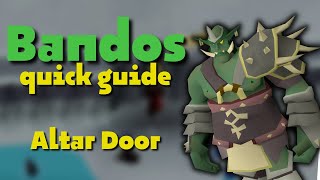 Bandos Quick Guide  Altar Door bowfa  OSRS [upl. by Nohtiek]