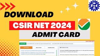 CSIR NET ADMIT CARD OUT NOW  CSIR NET JULY EXAM ADMIT CARD NOTIFICATIONS  CSIR NET JUNE 2024 [upl. by Siderf]